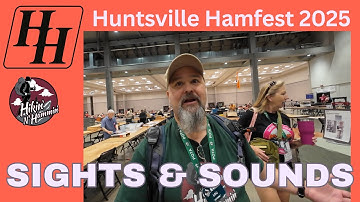 2025 Huntsville Hamfest Sights and Sounds