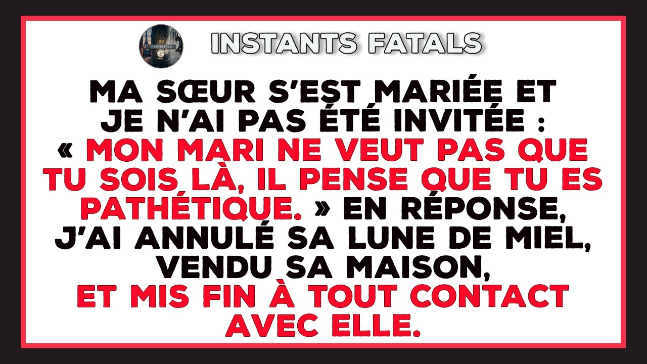 Ma Sœur S’est Mariée Et Je N’ai Pas Été Invitée : « Mon Mari Ne Veut Pas Que Tu Sois Là. » Alors Je…