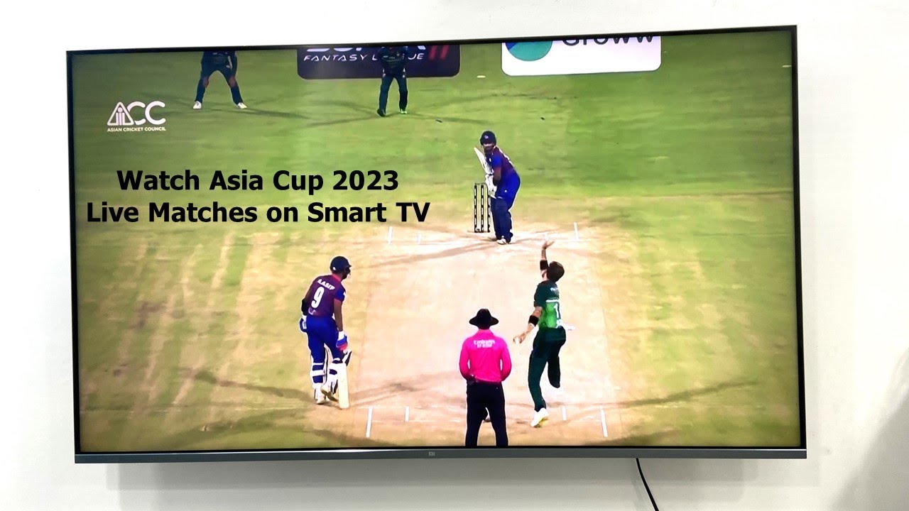 How to Watch Asia Cup 2023 Live Matches on Smart TV