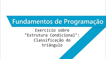 Estrutura Condicional - Classificação do triângulo