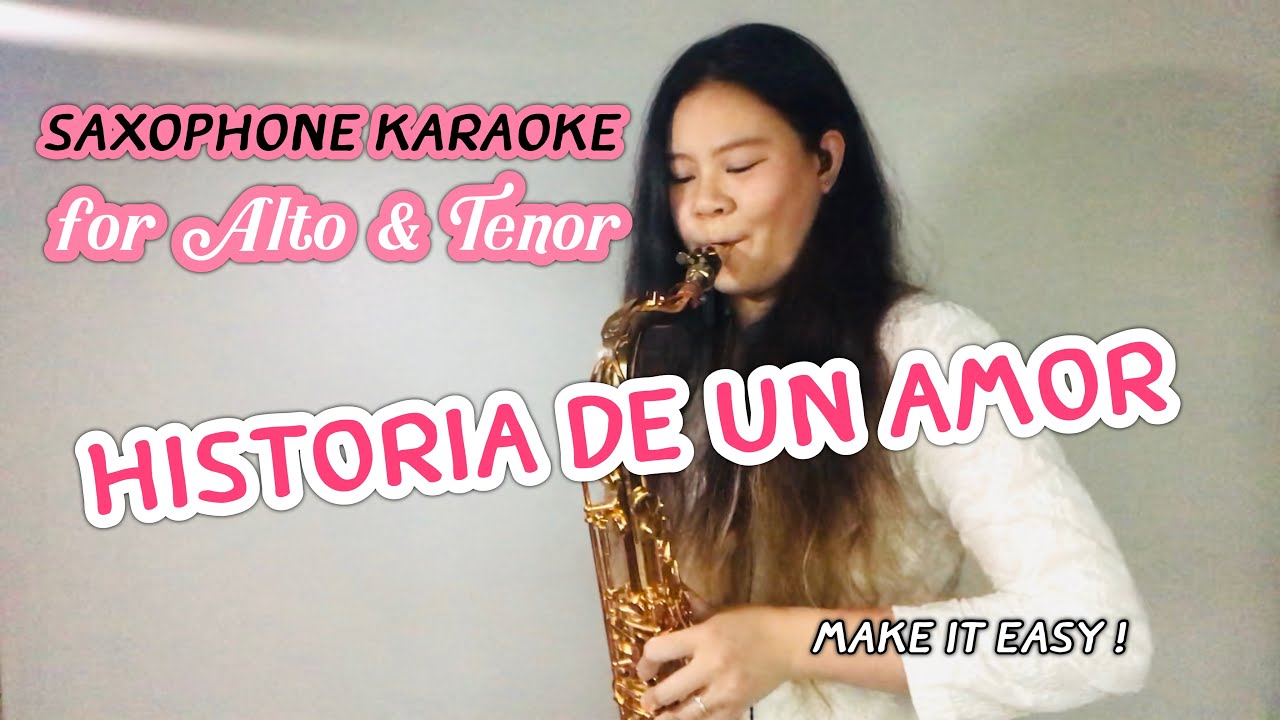 Historia De Un Amor COVER & HOW TO PLAY with SAXOPHONE KARAOKE YouTube