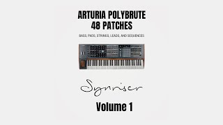 Synriser - Custom Polybrute Patches Part 1