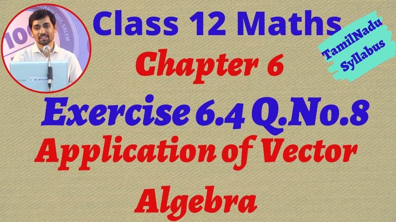 12th maths question paper 2019 TN New Syllabus Class 12 Maths | Exercise 6.4 Q.no.8 | Applications of Vector Algebra
