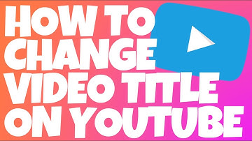 How To Change A Video Title On YouTube!