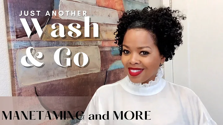 Just Another Wash & Go: ManeTaming and More
