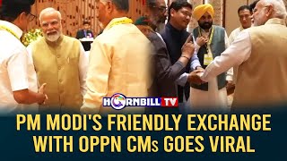 PM MODI'S FRIENDLY EXCHANGE WITH OPPN CMs GOES VIRAL