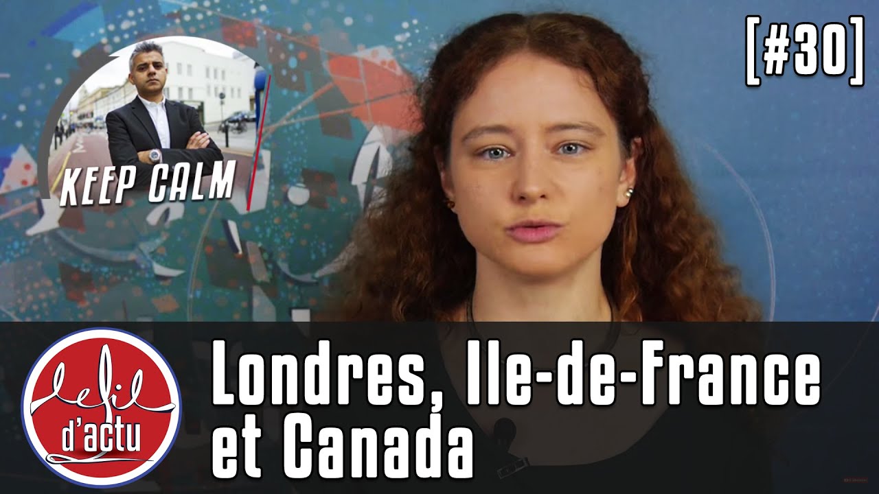 ⁣[Fil d'Actu #30] Londres, Ile-de-France et Canada
