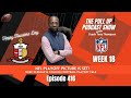 NFL Playoff Picture Is Set! Week 18 Recap & College Football Playoff Talk | Ep. 416