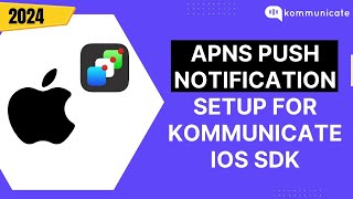 APNS Push Notification setup for Kommunicate iOS SDK