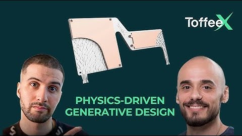 Physics-driven generative design - Interview with ToffeeX CEO Marco Pietropaoli and Jousef Murad