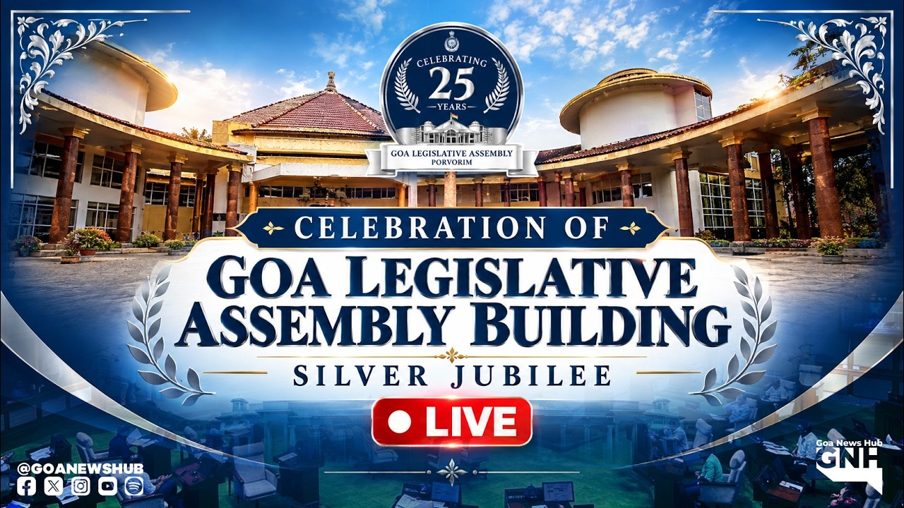 SILVER JUBILEE CELEBRATION OF GOA LEGISLATIVE ASSEMBLY BUILDING  | 06/10/2026  |🔴GNH_ LIVE