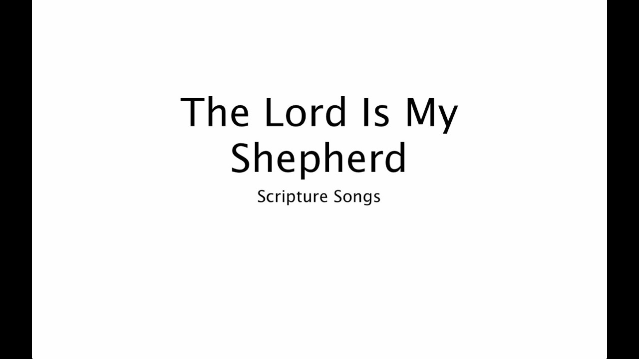 The Lord is My Shepherd with Lyrics -- Scripture Songs -- Album: Fear Not