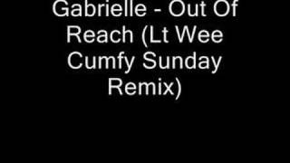 Gabrielle - Out Of Reach (Lt Wee Cumfy Sunday Remix)