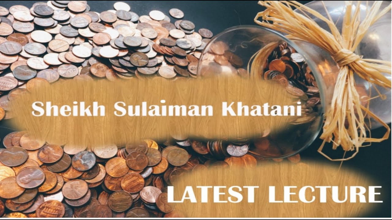 Sheikh Ahmed Sulaiman Khatani Latest Lecture || Halal Income and business
