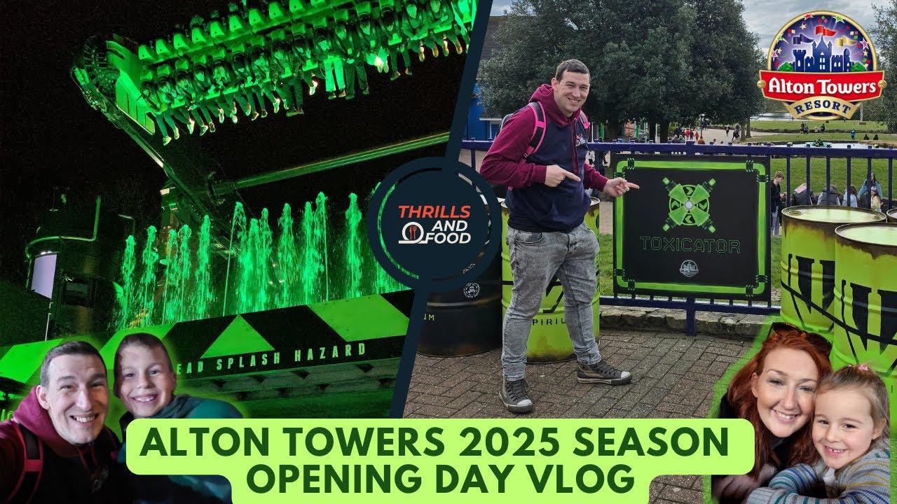 Alton Towers Vlog!  TOXICATOR and 2025 Season Opening Day!