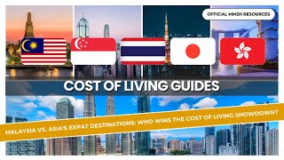 Malaysia vs. Asia's Expat Destinations: Who Wins the Cost of Living Showdown?