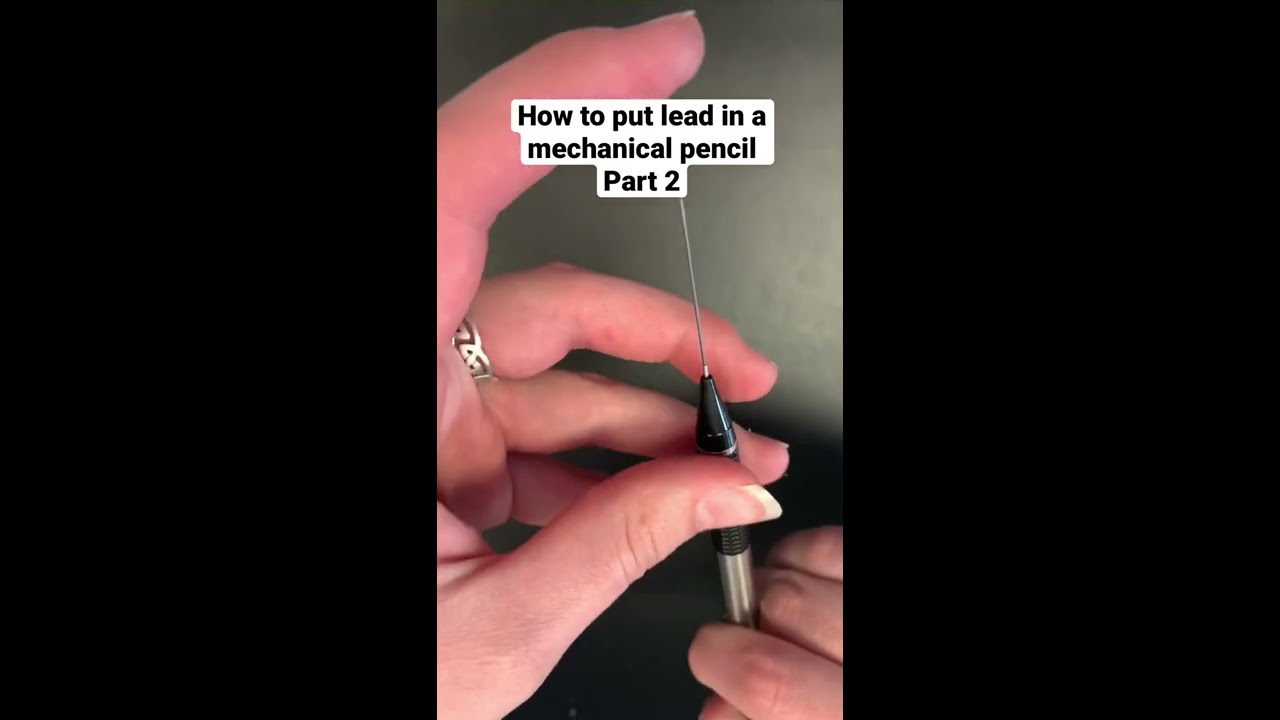 How To Put Lead In A Mechanical Pencil Part 2 Shorts