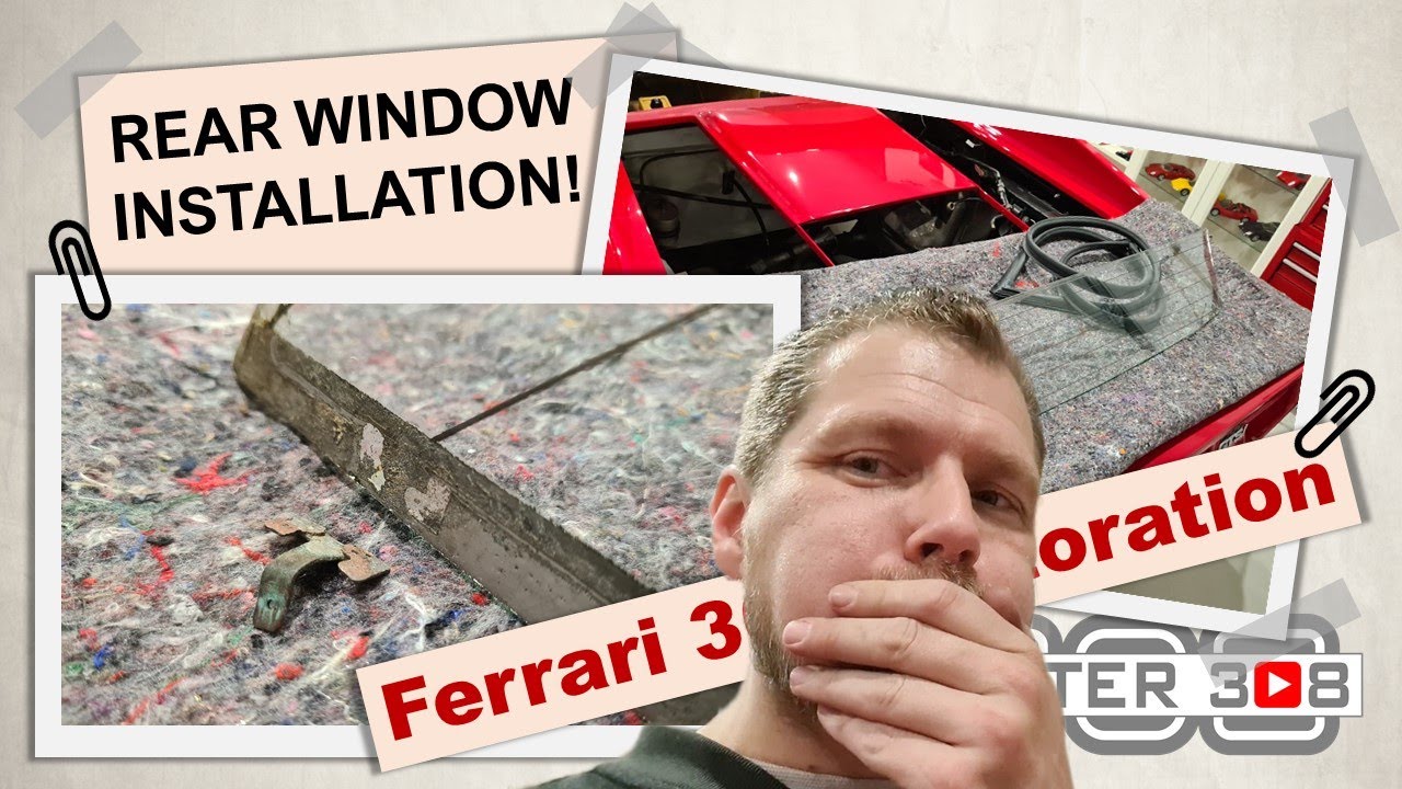 Rear window installation drama | Ferrari 308 restoration | Episode 43 ...