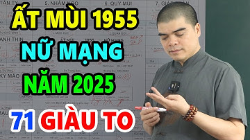 Tử Vi Ất Mùi 1955 Nữ Mạng Năm 2025 Bất Ngờ Được Lộc Trời Cho Giàu Sang Phú Quý
