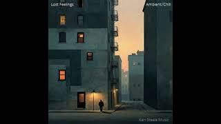 Episode 1807: Lost Feelings (Ambient/Chill Music)