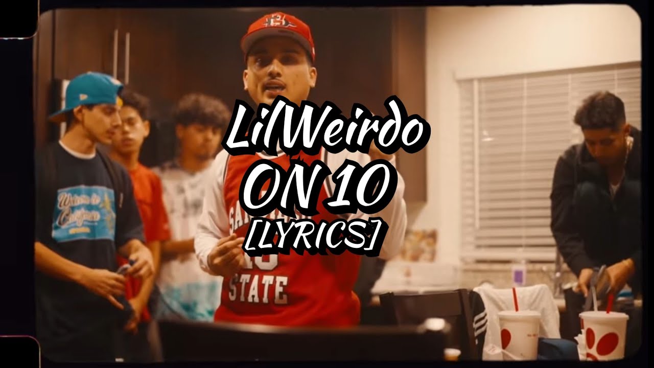 ●WEIRDOZ Lil Weirdo - On 10 (Lyrics) - YouTube