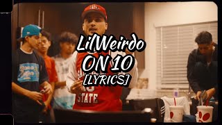 Lil Weirdo - On 10 (Lyrics)