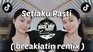 Setiaku pasti (disco yaw remix) breaklatin