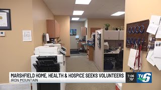 Marshfield Home, Health and Hospice in Iron Mountain seeks volunteers