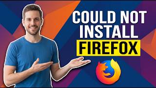How To Fix Could Not Install Firefox Error [Easy Guide]