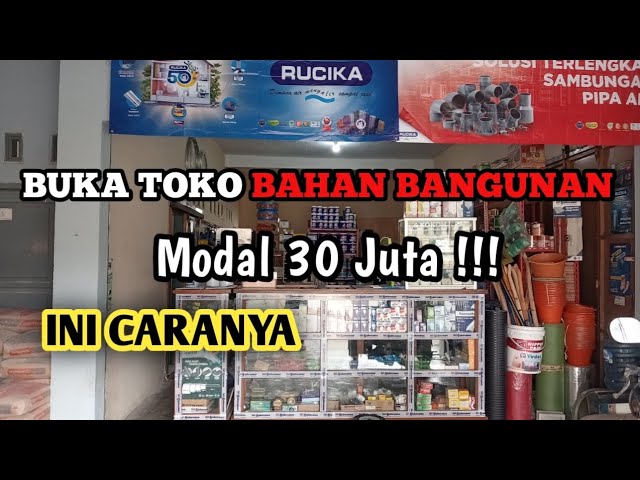 Modal 30 Juta Buka Toko Bahan Bangunan class=