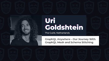 GraphQL Anywhere - Our Journey With GraphQL Mesh and Schema Stitching - Uri Goldshtein
