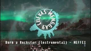 Born a Rockstar Instrumental  -  NEFFEX (COPYRIGHT-FREE)