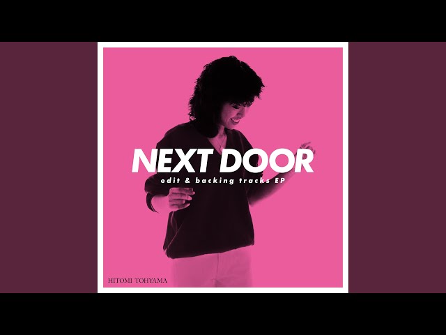 当山ひとみ　MURO NEXT DOOR edit&backing tracks 当山ひとみ Hitomi Tohyama - NEXT DOOR edit & backing tracks EP