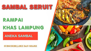 RESEP ASLI SAMBAL SERUIT RAMPAI- khas Lampung‼️🌶️💥