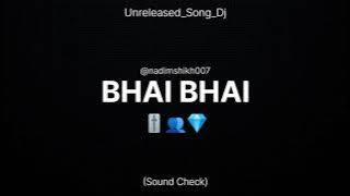 🥵Bhai Bhai ! Sound Check ! Song Dj Trick !@nadimshikh007