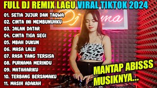 FULL DJ REMIX LAGU VIRAL TIKTOK 2024 | SETIA JUJUR DAN TAQWA - CINTA INI MEMBUNUHKU - JALAN DATAR