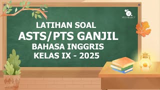 ASTS/PTS ENGLISH LANGUAGE PRACTICE QUESTIONS FOR GRADE IX SEMESTER 1 YEAR 2025