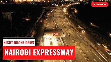 NAIROBI EXPRESSWAY ALL YOU NEED TO  KNOW