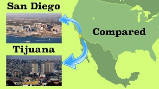 San Diego and Tijuana Compared