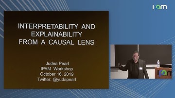 Judea Pearl: "Interpretability and explainability from a causal lens"