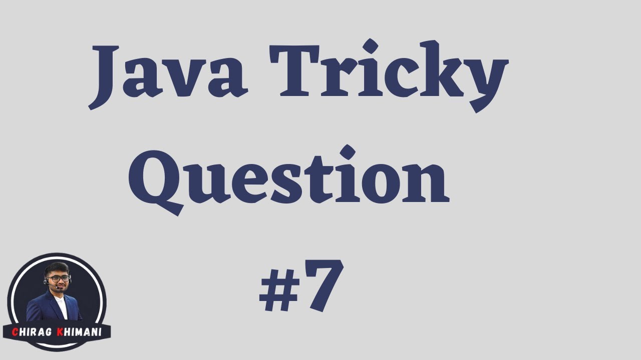 Java Tricky Question Challenge - 7 | Java Interview Question - YouTube