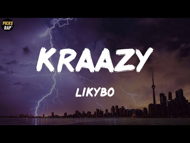 Likybo - Kraazy (Lyrics)