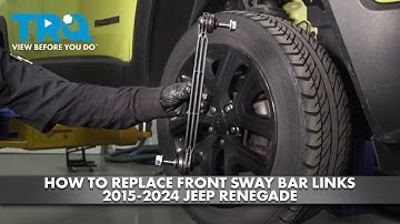How to Replace Front Sway Bar Links 2015-2024 Jeep Renegade