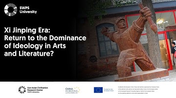 Xi Jinping Era: Return to the Dominance of Ideology in Arts and Literature?