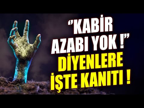 KABİR AZABI YOK MU?