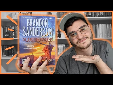 O QUE ESPERAR DE O CAMINHO DOS REIS E BRANDON SANDERSON (THE STORMLIGHT  ARCHIVE) 