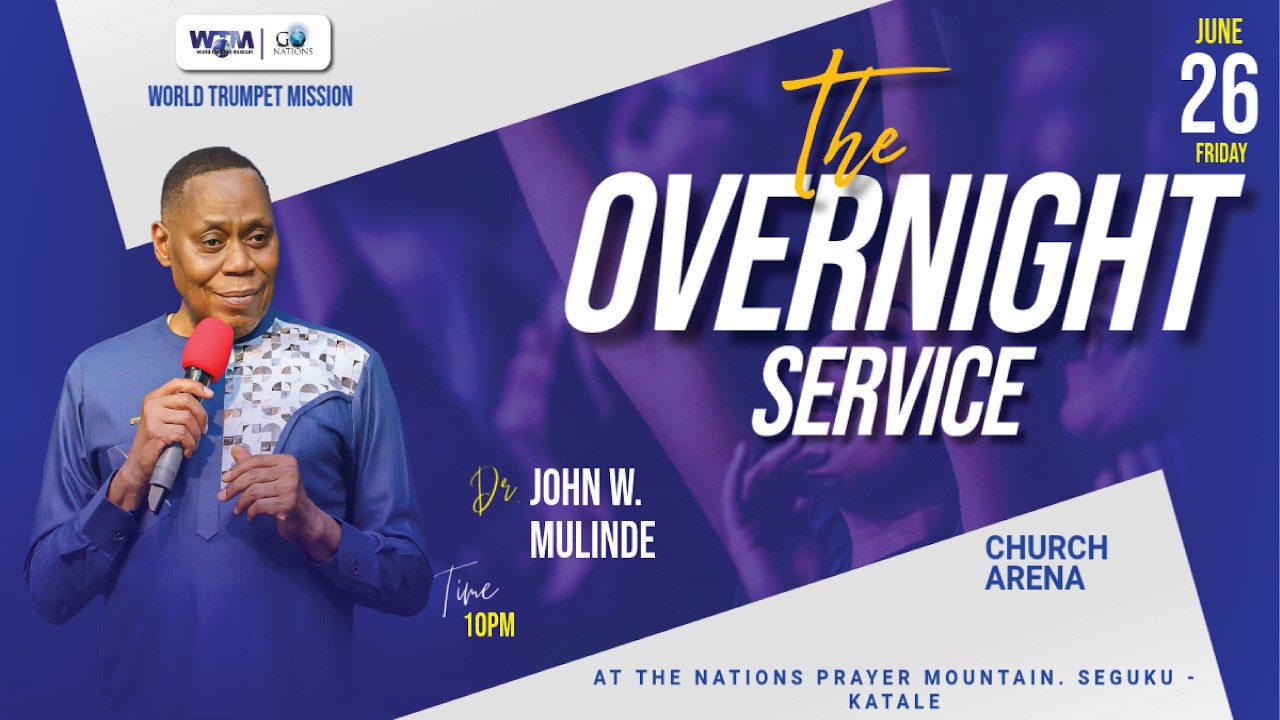 OVERNIGHT SERVICE || DR. JOHN W. MULINDE || 26.06.2026