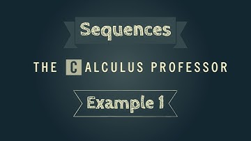 Sequences, Example 1
