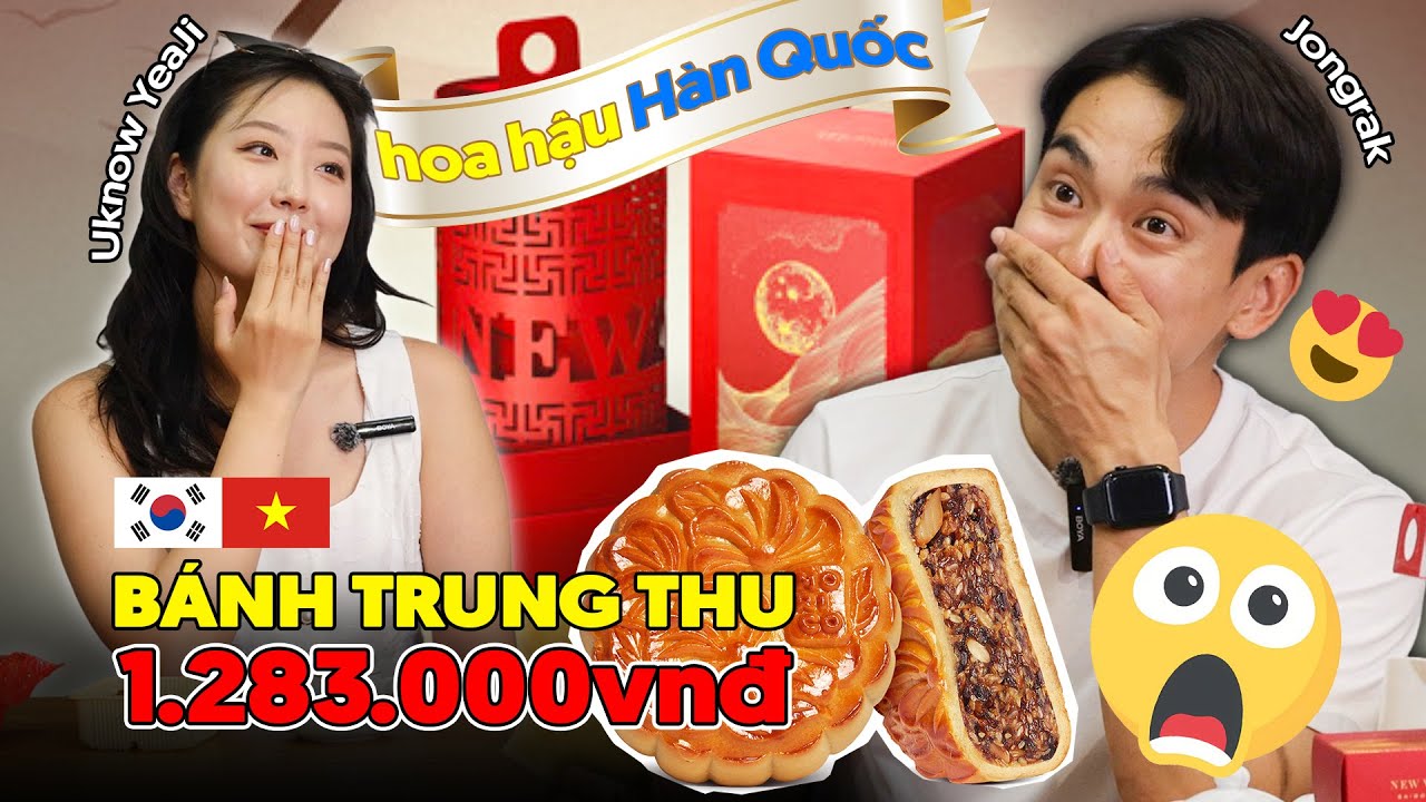 Hoa Hậu Hàn Quốc bất ngờ với bánh trung thu Việt Nam | Rẻ đến Mắc bánh 100k vs 1 triệu