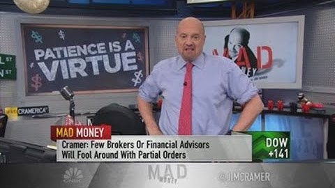Cramer: Why you never buy a stock all at once